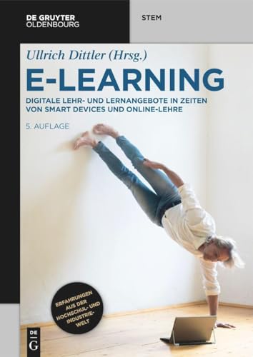 E-Learning: Digitale Lehr- und Lernangebote in Zeiten von Smart Devices und Online-Lehre (De Gruyter STEM) von De Gruyter Oldenbourg