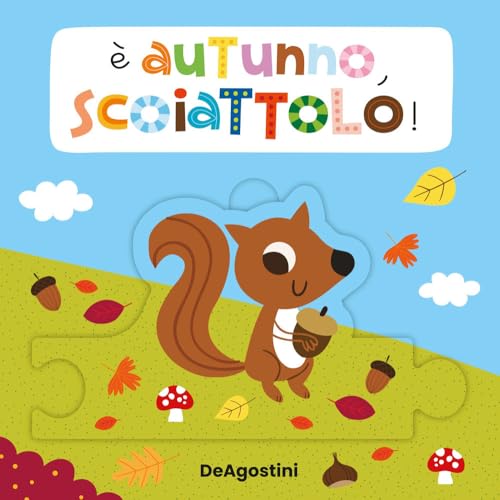 È autunno, scoiattolo! Libro puzzle. Ediz. a colori (Piccini Picciò) von De Agostini