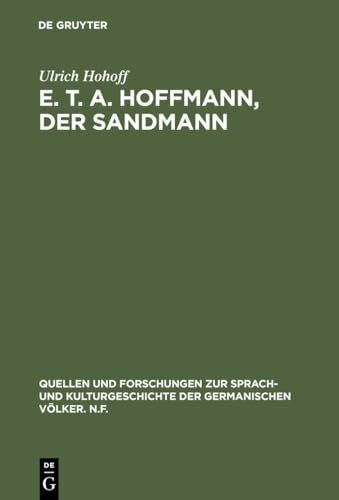 E. T. A. Hoffmann, Der Sandmann: Textkritik, Edition, Kommentar (Quellen und Forschungen zur S... E. T. A. Hoffmann, Der Sandmann: Textkritik, Edition, Kommentar (Quellen und Forschungen zur S...