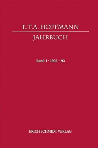 E. T. A. Hoffmann-Jahrbuch, Bd.1, 1992-93: E.T.A. Hoffmann Deutsche Romantik im europäischen Kontext von S + W Steuer- und Wirtschaftsverlag