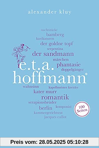 E. T. A. Hoffmann. 100 Seiten (Reclam 100 Seiten)