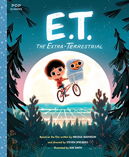 E.T. the Extra-Terrestrial: The Classic Illustrated Storybook (Pop Classics, Band 3) von Quirk Books