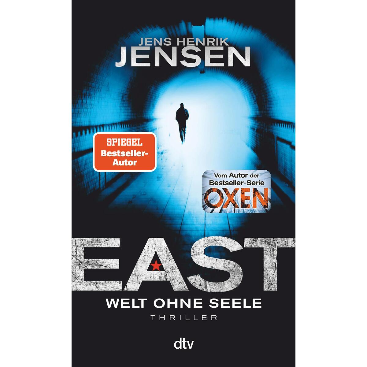 EAST. Welt ohne Seele EAST. Welt ohne Seele von dtv Verlagsgesellschaft
