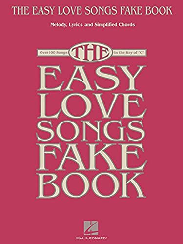 The Easy Love Songs Fake Book: Songbook für Instrument(e) in c