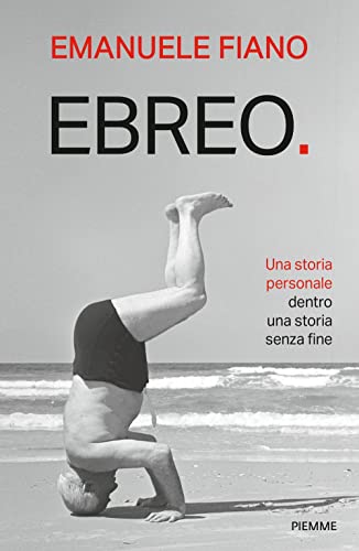 Ebreo. Una storia personale dentro una storia senza fine (Saggi PM)