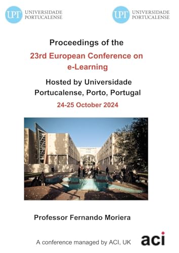 ECEL 2024-Proceedings of the 23rd European Conference on e-Learning ECEL 2024-Proceedings of the 23rd European Conference on e-Learning von ACPIL