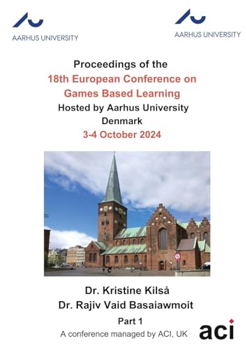 ECGBL 2024-Proceedings of the 18th European Conference on Games Based Learning P1 ECGBL 2024-Proceedings of the 18th European Conference on Games Based Learning P1 von ACPIL
