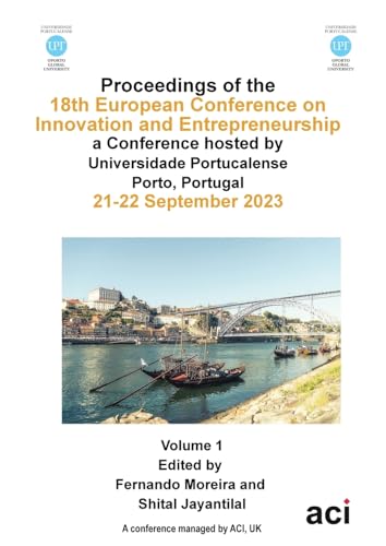 ECIE 2023-Proceedings of the 18th European Conference on Innovation and Entrepreneurship VOL 1 von ACPIL