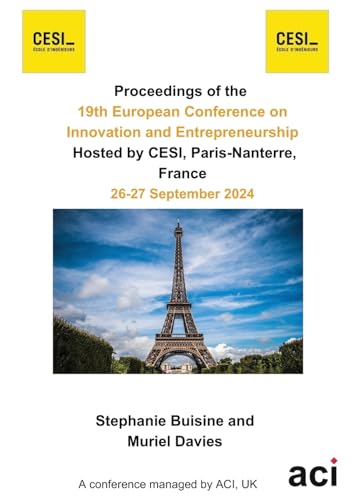 ECIE 2024-Proceedings of the 19th European Conference on Innovation and Entrepreneurship ECIE 2024-Proceedings of the 19th European Conference on Innovation and Entrepreneurship von ACPIL