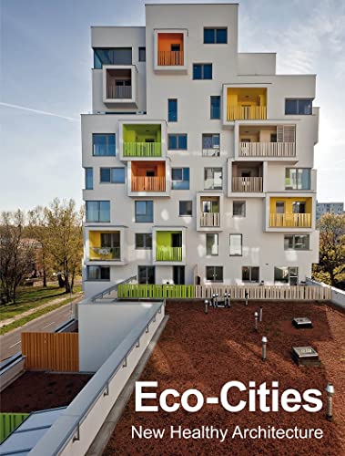 ECO-CITIES. New Healthy Architecture von GARDNERS