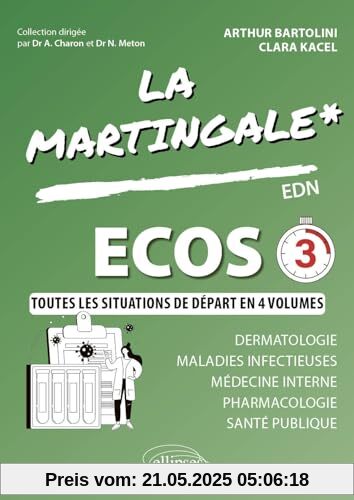 ECOS: Dermatologie - Maladie infectieuse - Médecine interne - Pharmacologie - Santé Publique (La Martingale)