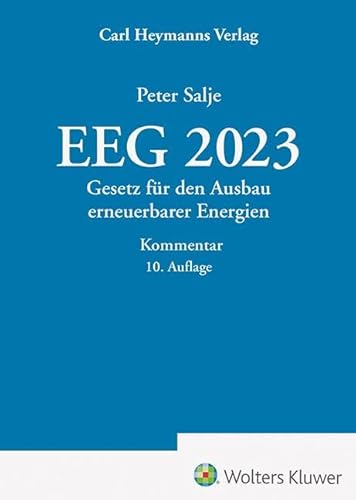 EEG 2023 – Kommentar: Gesetz für den Ausbau erneuerbarer Energien von Heymanns, Carl