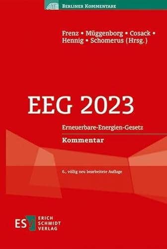 EEG 2023: Erneuerbare-Energien-Gesetz - - Kommentar (Berliner Kommentare) von Erich Schmidt Verlag