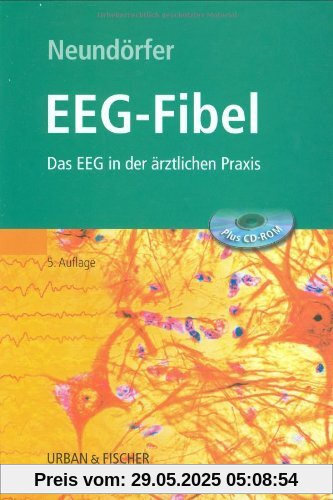 EEG-Fibel: Das EEG in der ärztlichen Praxis EEG-Fibel: Das EEG in der ärztlichen Praxis