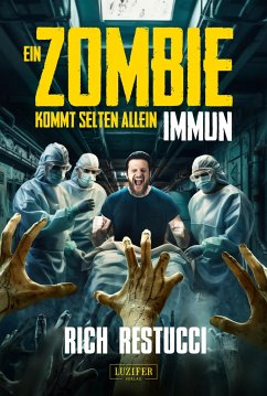 EIN ZOMBIE KOMMT SELTEN ALLEIN 2: IMMUN von Luzifer-Verlag