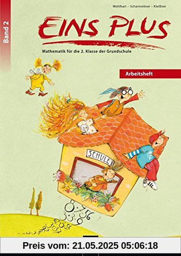EINS PLUS 2. Arbeitsheft (Ausgabe D): Mathematik für die zweite Klasse der Grundschule (EINS PLUS (D))