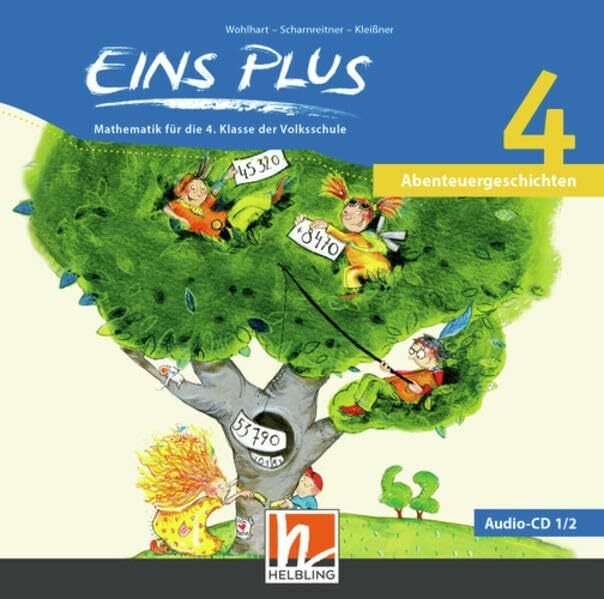 EINS PLUS 4 - Audio-CDs 1/2: Abenteuergeschichten - Ausgabe Österreich! EINS PLUS 4 - Audio-CDs 1/2: Abenteuergeschichten - Ausgabe Österreich!