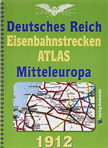 EISENBAHNSTRECKEN ATLAS 1912 – DEUTSCHES REICH und MITTELEUROPA: Originaltitel „Winklers Eisenbahnstrecken- und Lademaß-Karte von Mitteleuropa 1912“ von Rockstuhl