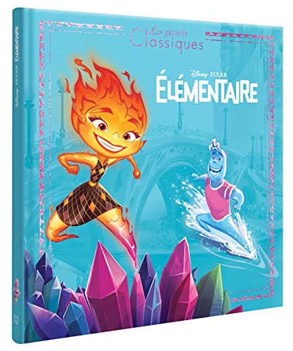 ELEMENTAIRE - Les Grands Classiques - L'histoire du film - Disney Pixar von DISNEY HACHETTE