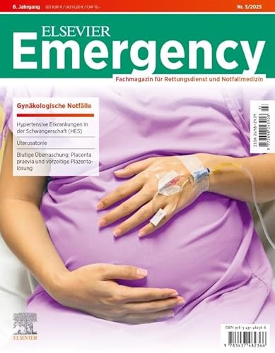ELSEVIER Emergency. Gynäkologische Notfälle. 3/2025: Fachmagazin für Rettungsdienst und Notfallmedizin: Fachmagazin für Rettungsdienst und Notfallmedizin von Urban & Fischer Verlag/Elsevier GmbH