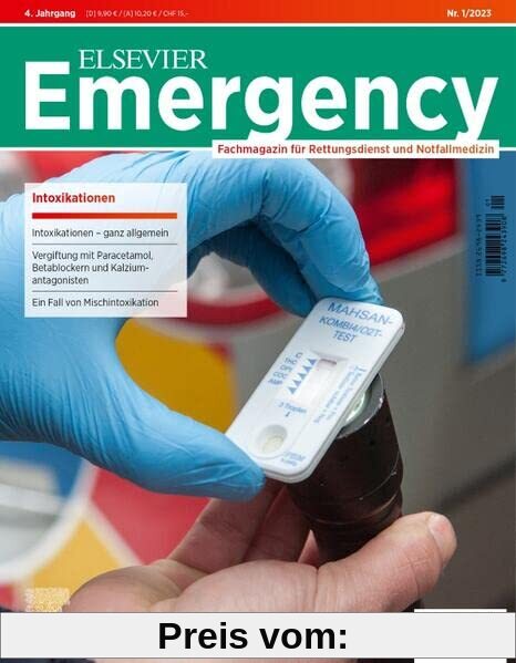 ELSEVIER Emergency. Intoxikationen. 1/2023: Fachmagazin für Rettungsdienst und Notfallmedizin