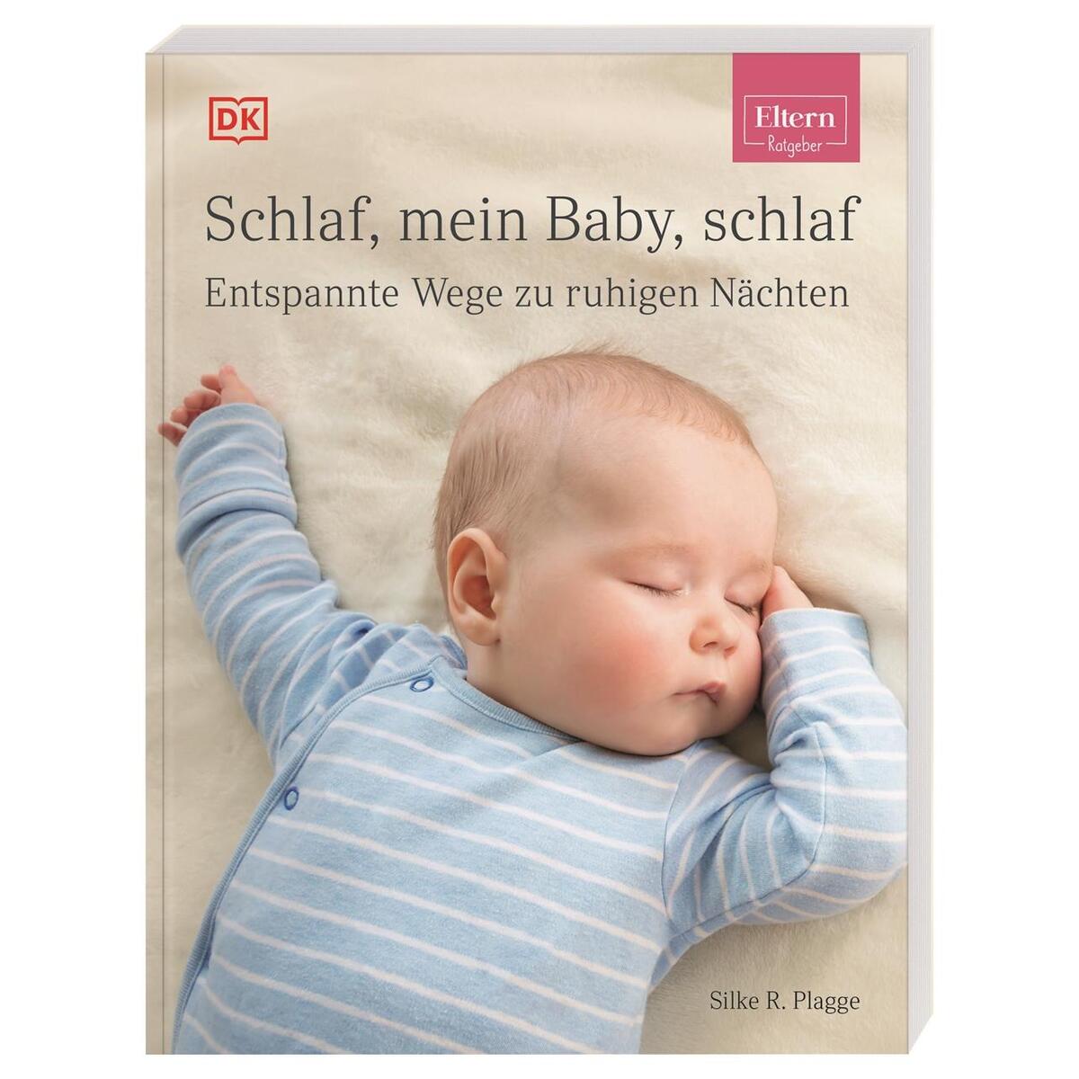ELTERN-Ratgeber. Schlaf, mein Baby, schlaf von Dorling Kindersley Verlag