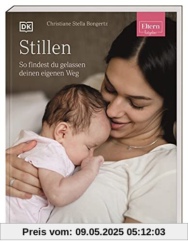 ELTERN-Ratgeber. Stillen: So findest du gelassen deinen eigenen Weg