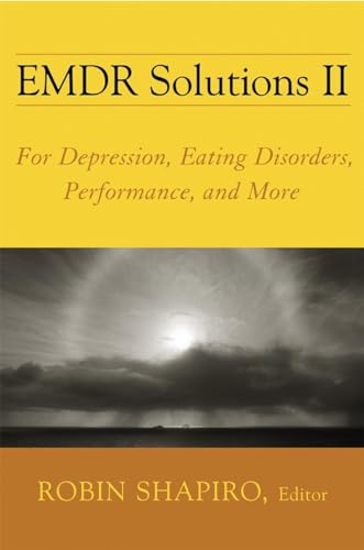 EMDR Solutions II: For Depression, Eating Disorders, Performance, and More (Norton Professional Books (Hardcover))