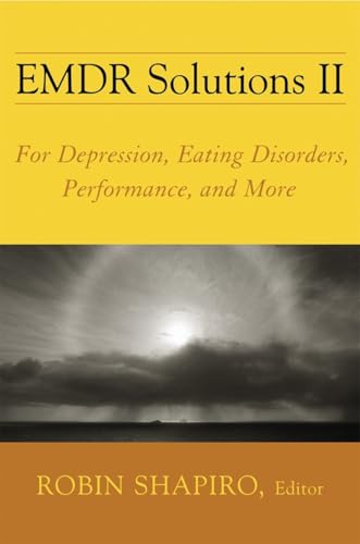 EMDR Solutions II: For Depression, Eating Disorders, Performance, and More (Norton Professional Books (Hardcover))
