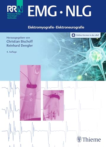 EMG NLG: Elektromyografie - Nervenleitungsuntersuchungen von Georg Thieme Verlag