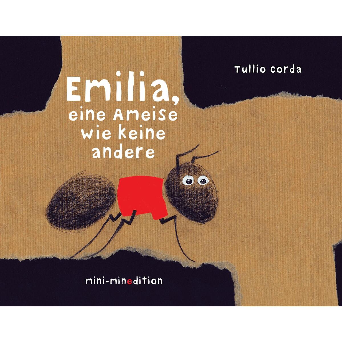 EMILIA, eine Ameise wie keine andere EMILIA, eine Ameise wie keine andere von minedition AG