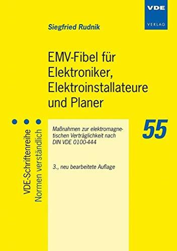 EMV-Fibel f�r Elektroniker, Elektroinstallateure und Planer: Ma�nahmen zur elektromagnetischen...