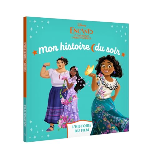 ENCANTO ET LA FANTASTIQUE FAMILLE MADRIGAL - Mon Histoire du soir - L'histoire du film - Disney von DISNEY HACHETTE