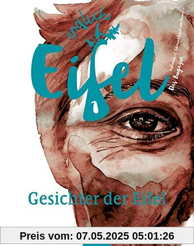 ENDLICH EIFEL – Band 1: Gesichter der Eifel