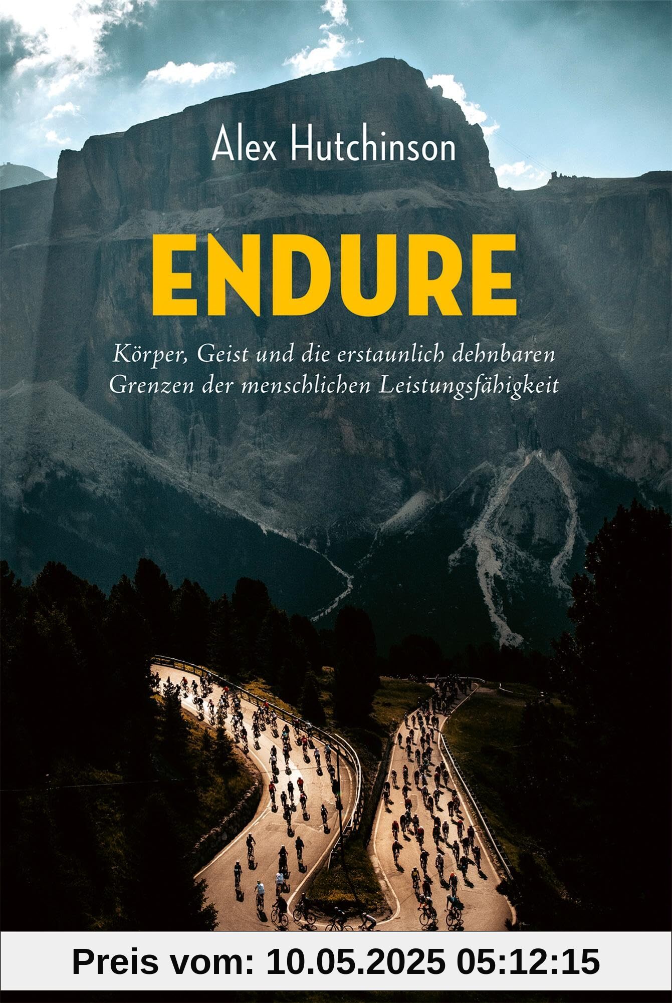 ENDURE: Körper, Geist und die erstaunlich dehnbaren Grenzen der menschlichen Leistungsfähigkeit ENDURE: Körper, Geist und die erstaunlich dehnbaren Grenzen der menschlichen Leistungsfähigkeit