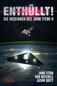 ENTHÜLLT! Die Missionen des John Titor II von AMRA Verlag
