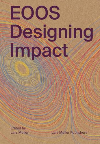EOOS: Designing Impact von Lars Muller Publishers