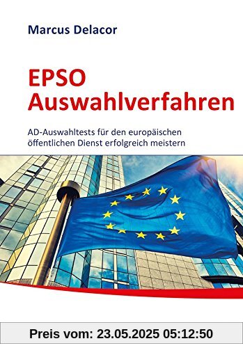 EPSO Auswahlverfahren - Auf dem Weg zur EU-Beamtin/zum EU-Beamten