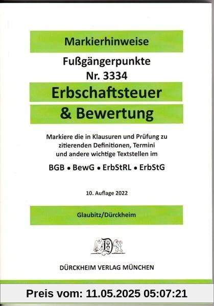ERBSCHAFTSTEUER & BEWERTUNG 2022 Dürckheim-Markierhinweise/Fußgängerpunkte für das Steuerberaterexamen, ErbschaftsteuerR: Markierhinweise zu den ... den STEUERGESETZE, RICHTLINIEN, und ERLASSEN.