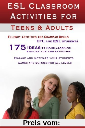 ESL Classroom Activities for Teens and Adults: ESL games, fluency activities and grammar drills for EFL and ESL students.