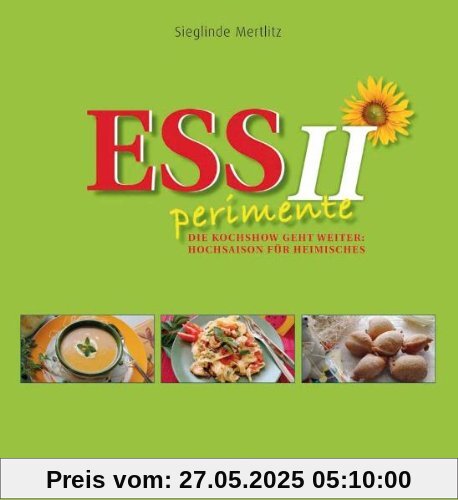 ESSperimente II: Die Kochshow geht weiter: Hochsaison für Heimisches
