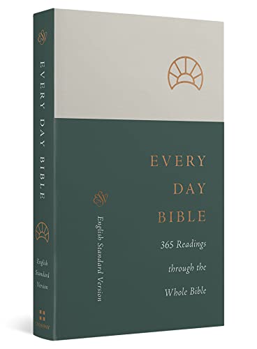 ESV Every Day Bible: 365 Readings Through the Whole Bible: 365 Readings Through the Whole Bible von Crossway Books