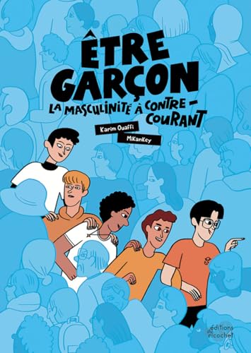 Être garçon : la masculinité à contre-courant von RICOCHET