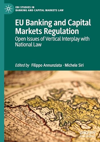 EU Banking and Capital Markets Regulation: Open Issues of Vertical Interplay with National Law (EBI Studies in Banking and Capital Markets Law) von Palgrave Macmillan