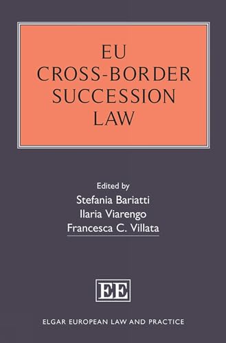 EU Cross-Border Succession Law (Elgar European Law and Practice)
