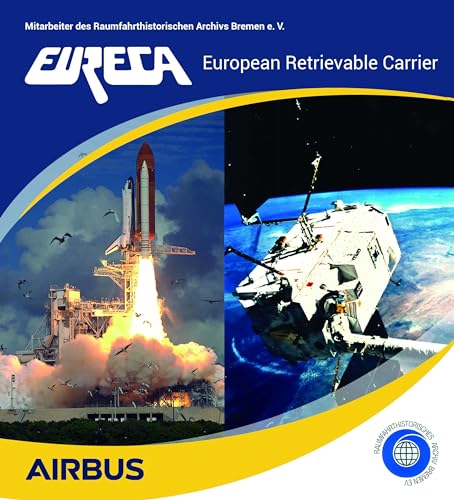 EURECA: European Retrievable Carrier von Kellner Verlag