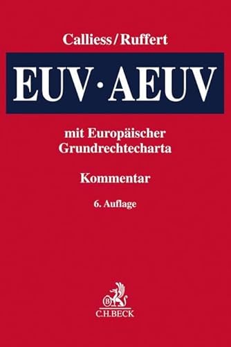 EUV/AEUV: Das Verfassungsrecht der Europäischen Union mit Europäischer Grundrechtecharta EUV/AEUV: Das Verfassungsrecht der Europäischen Union mit Europäischer Grundrechtecharta