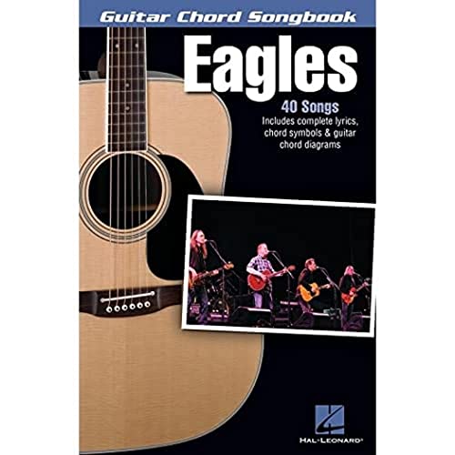 Eagles - Guitar Chord Songbook: Lyrics/Chord Symbols/Guitar Chord Diagrams (Guitar Chord Songbooks) von HAL LEONARD