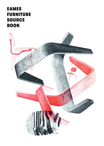 Eames Furniture Sourcebook: Katalog zur Ausstellung im Vitra Design Museum, 2017/2018