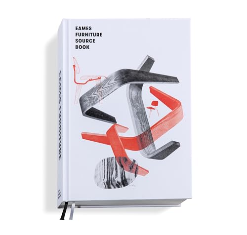 Eames Furniture Sourcebook: Katalog zur Ausstellung im Vitra Design Museum, Weil am Rhein, 2017/2018 von Vitra Design Museum